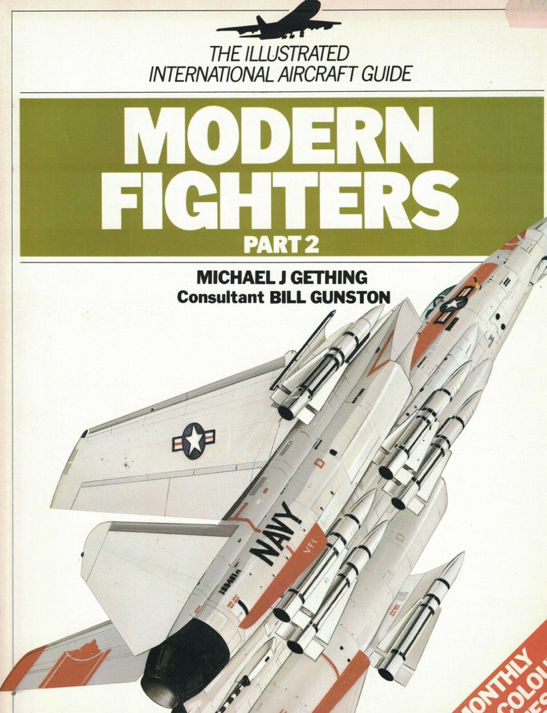 Illustrated International Aircraft Guide Modern Fighters Part 2 Michael Gething