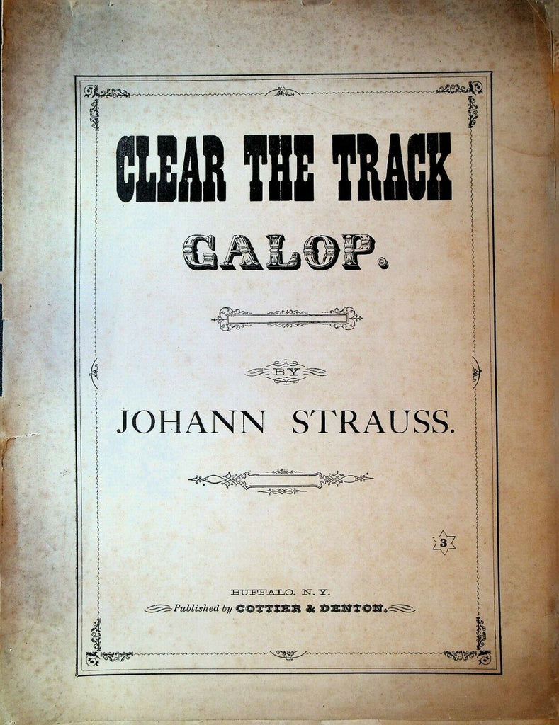 Clear the Track Galop by Johann Strauss 1870s Cottier & Denton Buffalo NY