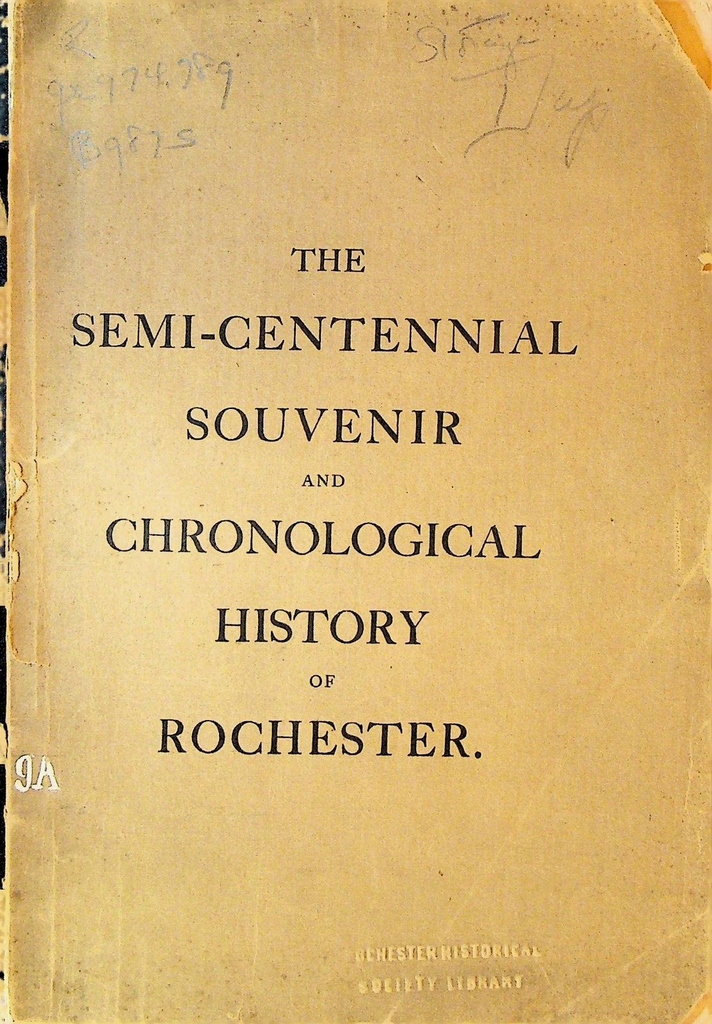 The Semi-Centennial Souvenir & Chronological History of Rochester NY 1884
