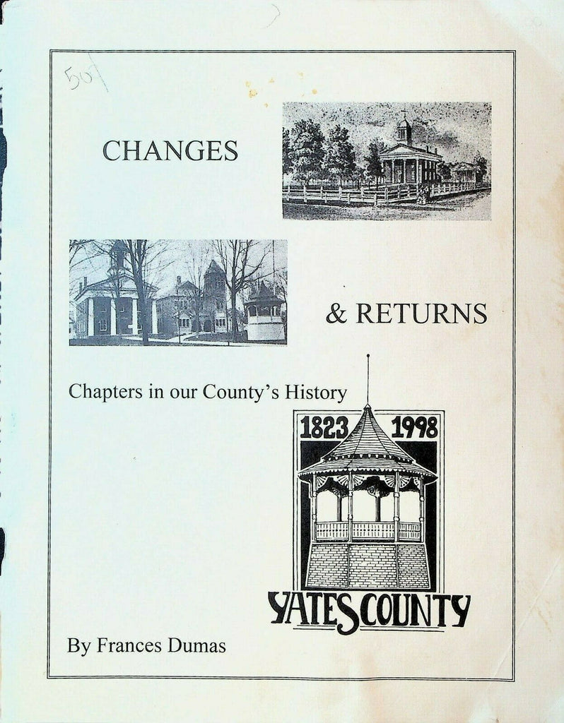Yates County NY Changes & Returns Chapters in History Frances Dumas 1998 SC Book
