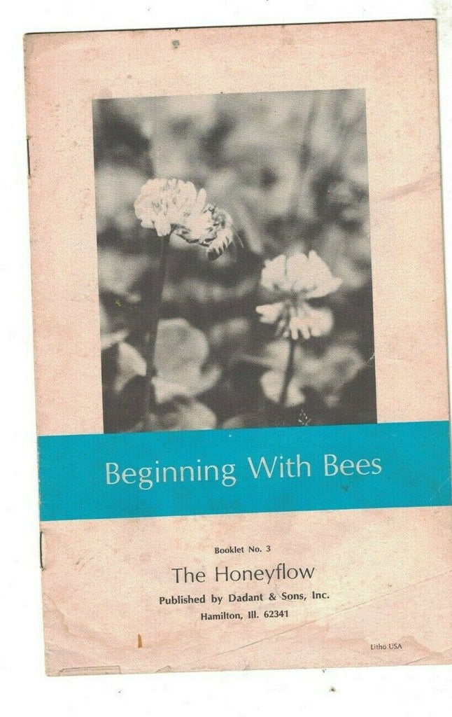 Beginning With Bees Book 3 The Honeyflow Dadant & Sons Booklet 1970s