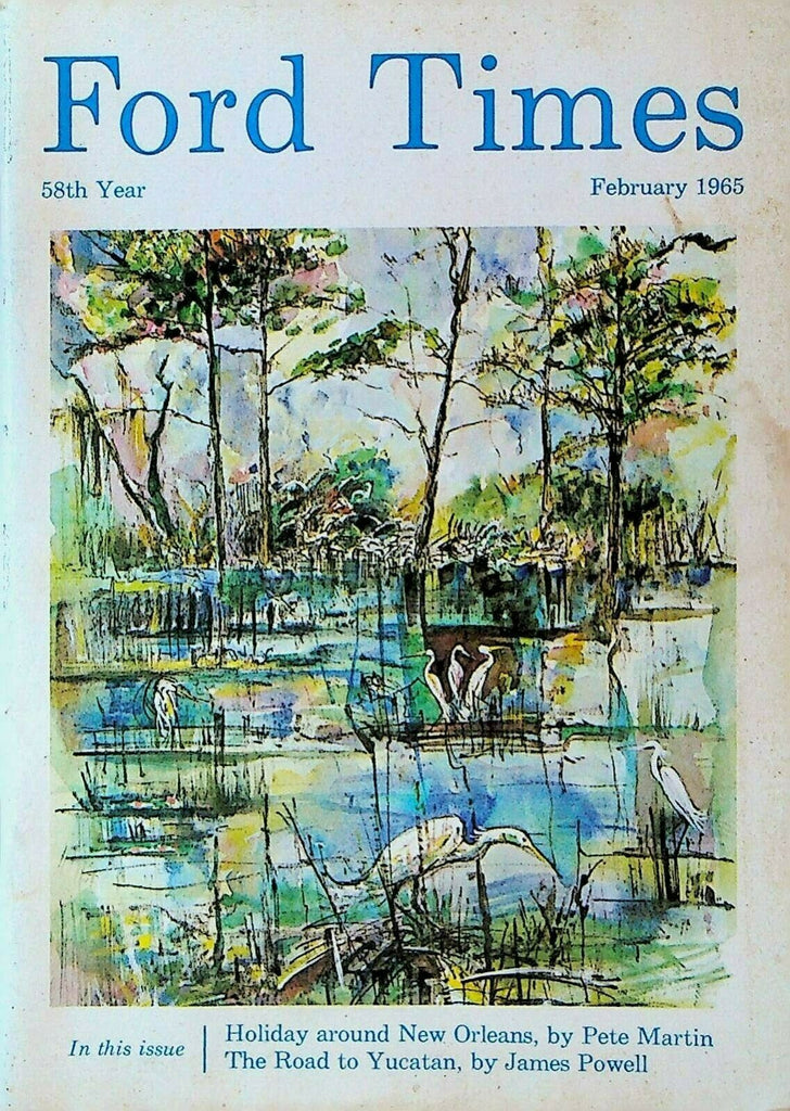 Ford Times February 1965 New Orleans Yucatan Cape Kennedy Tropics
