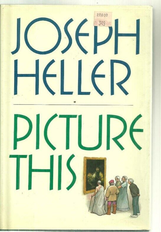 Picture This by Joseph Heller (1st print) HC DJ