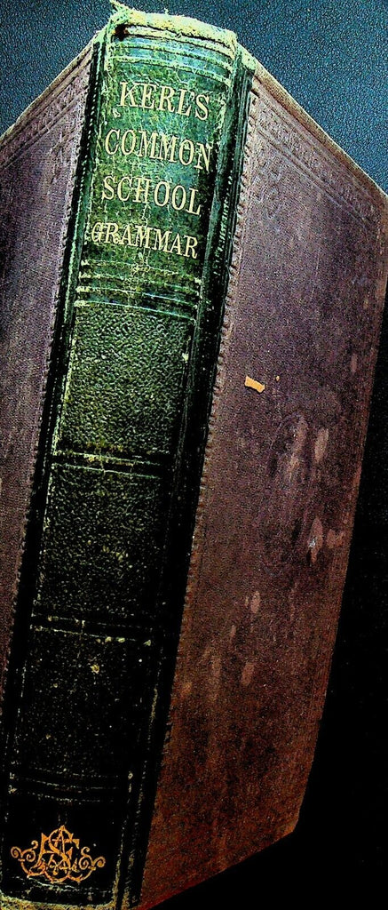 Common School Grammar of the English Language Simon Kerl HC 1871