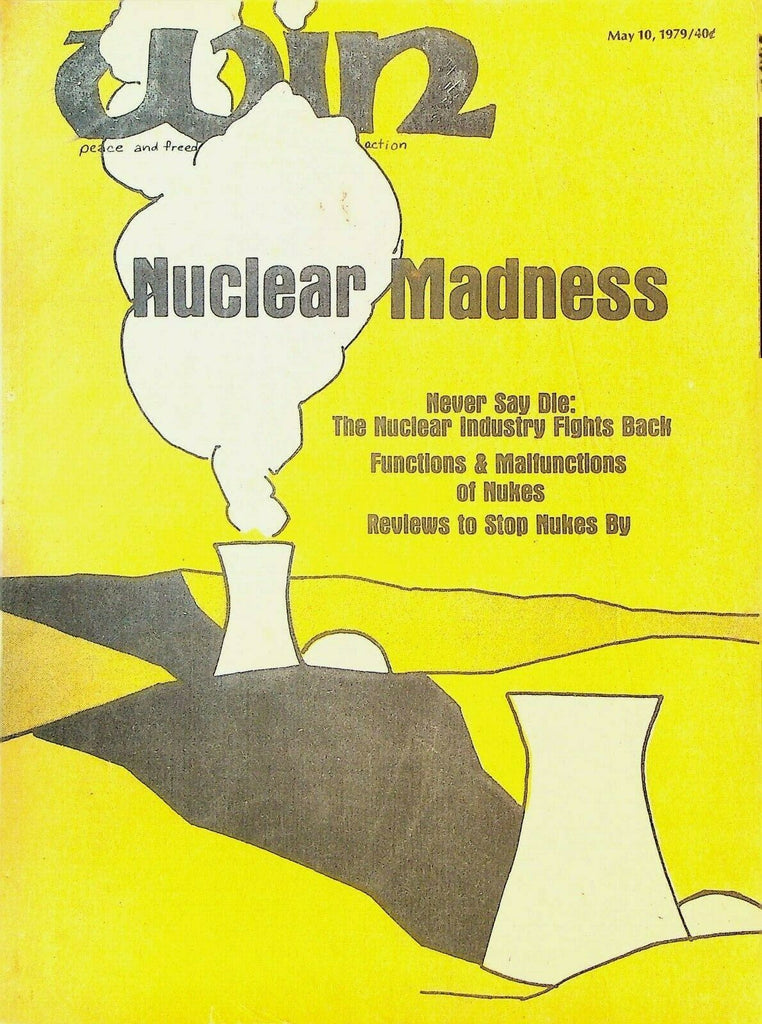 Win Magazine May 10 1979 Nuclear Power Functions & Malfunctions