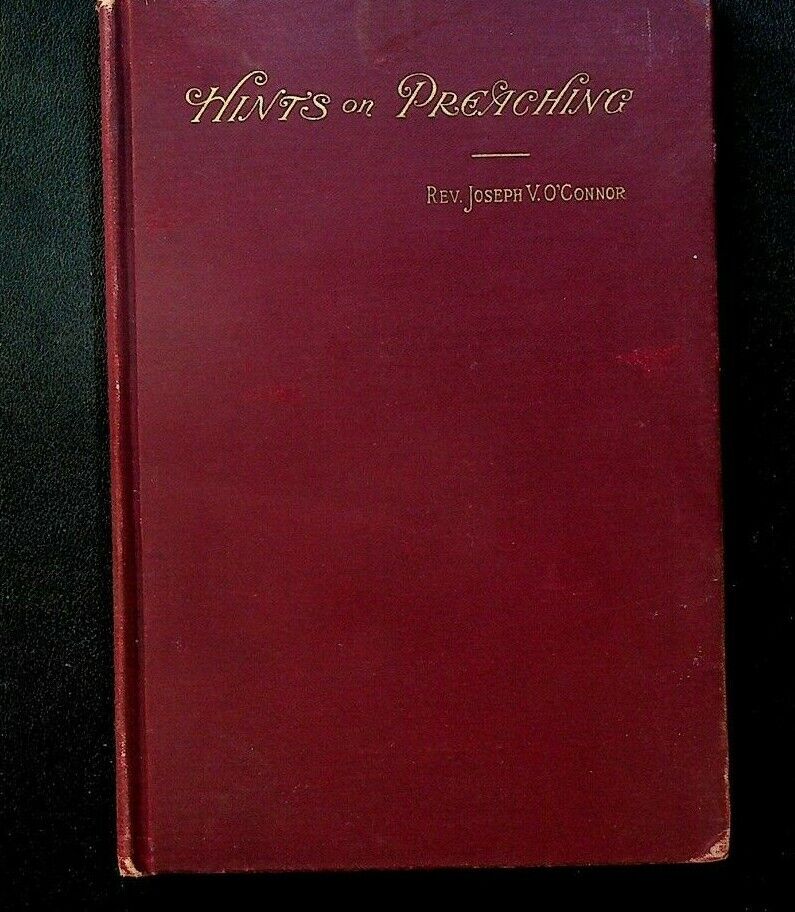 Hints on Preaching by Rev Joseph O'Connor HC 1894 Porter & Coates