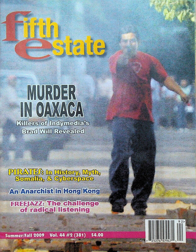 Fifth Estate 381 Summer 2009 Brad Will Oaxaca Marie Mason Lenny Guo Hong Kong