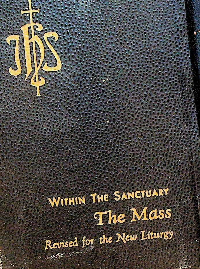 Within the Sanctuary The Mass New Liturgy & Manual of Prayers 1971