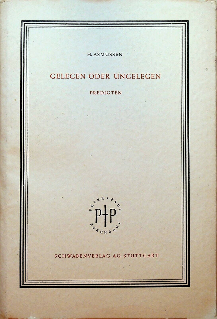 Gelegen Oder Ungelegen Predicten Hans Asmussen SC German Book 1947