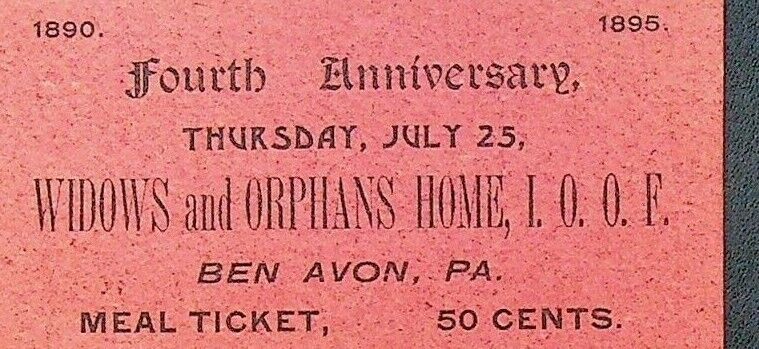Widows & Orphans Home IOOF 1895 Meal Ticket Ben Avon Pa Odd Fellows