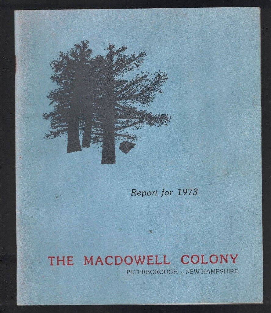 The MacDowell Colony Peterborough New Hampshire 1973 Report Artists