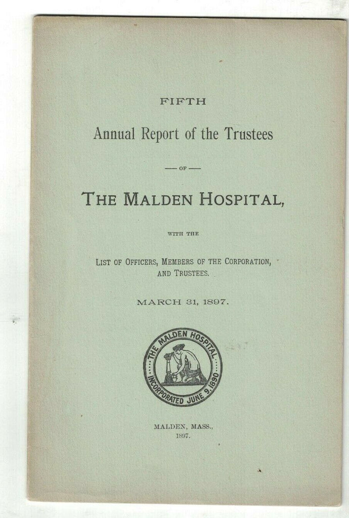 Malden Hospital 1897 Annual Report of the Trustees Massachusetts