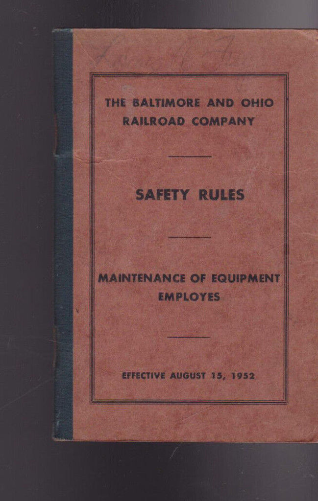 Baltimore & Ohio B&O Railroad Safety Rules Maintenance of Equipment 1952
