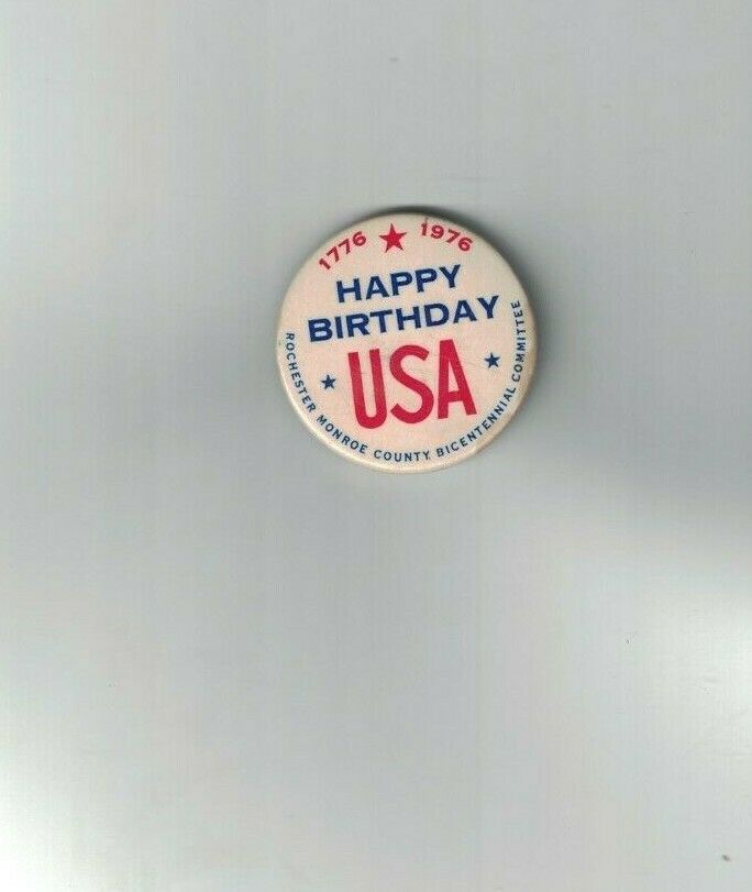 Bicentennial Pinback Happy Birthday USA 1976  Rochester NY Monroe County