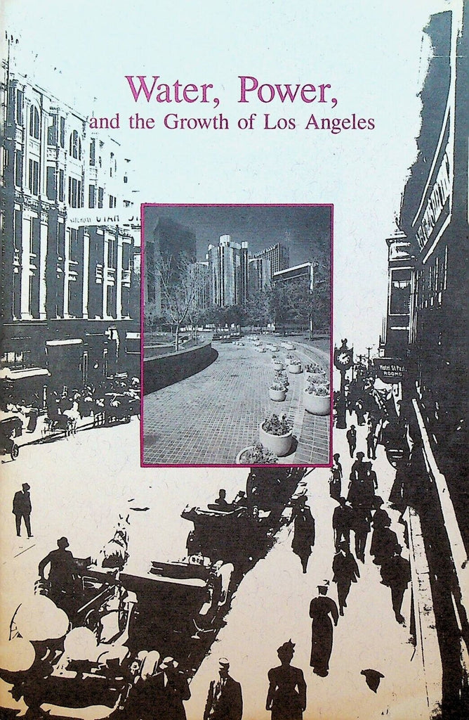 Water Power & the Growth of Los Angeles Booklet 2002 California