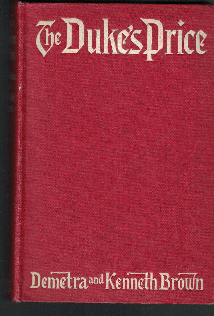 The Duke's Price by Demetra & Kenneth Brown (1910) AG Learned