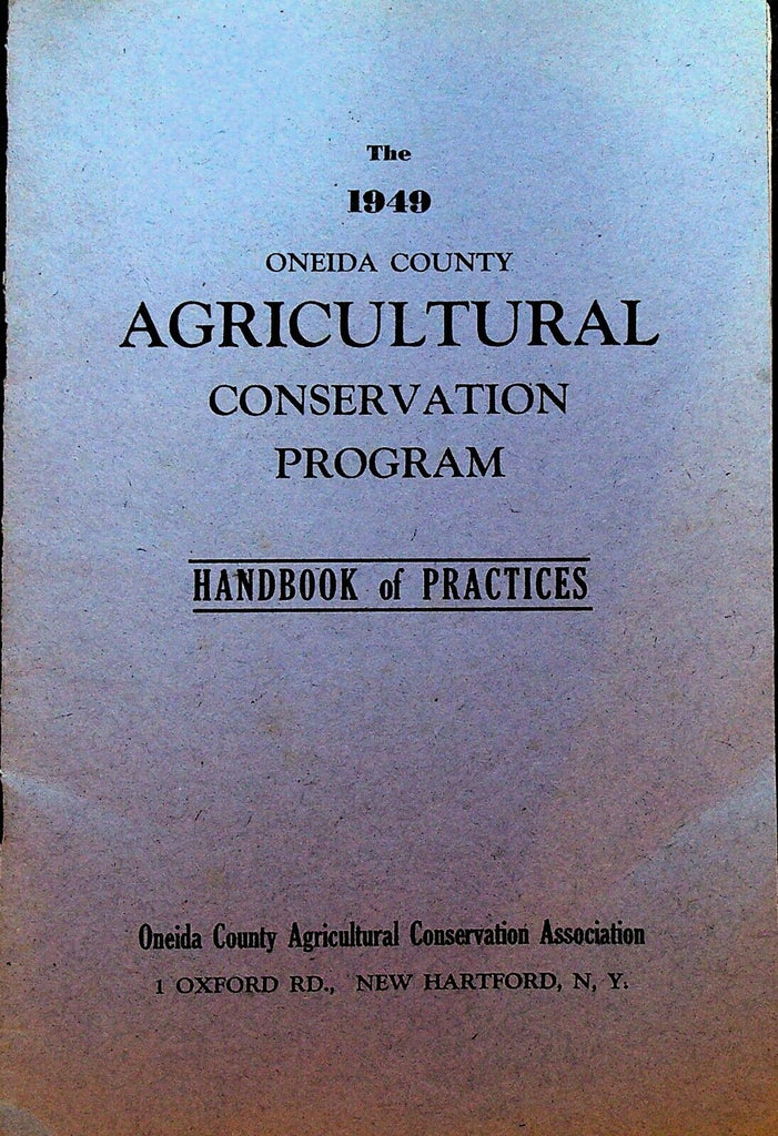 Oneida County NY Agricultural Conservation Program 1949 Handbook of Practices