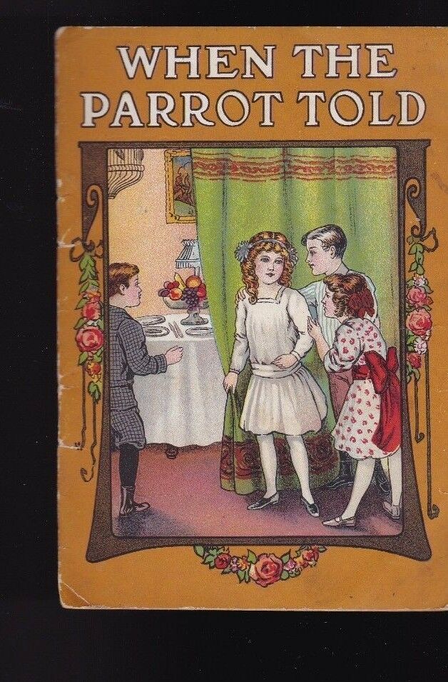 When the Parrot Told by Zelia Margaret Walters 1914 David C Cook Publishing
