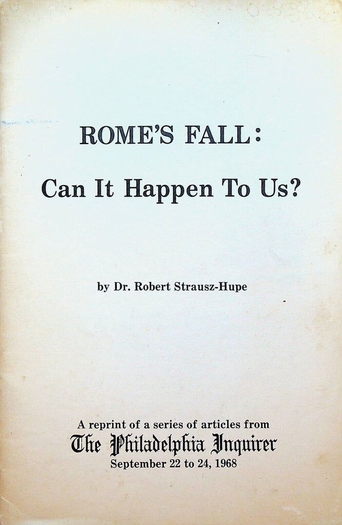 Rome's Fall Can It Happen to Us Robert Strausz-Hupe 1968 Booklet