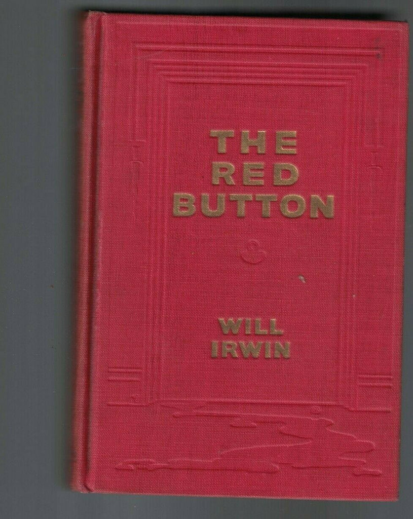 The Red Button by Will Irwin 1912 Syndicate Publishing Max J Spero