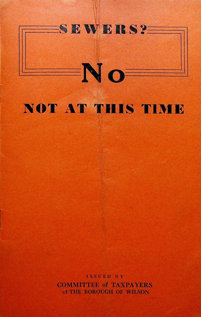 Sewers No At This Time Election Booklet Borough of Wilson Pennsylvania 1938