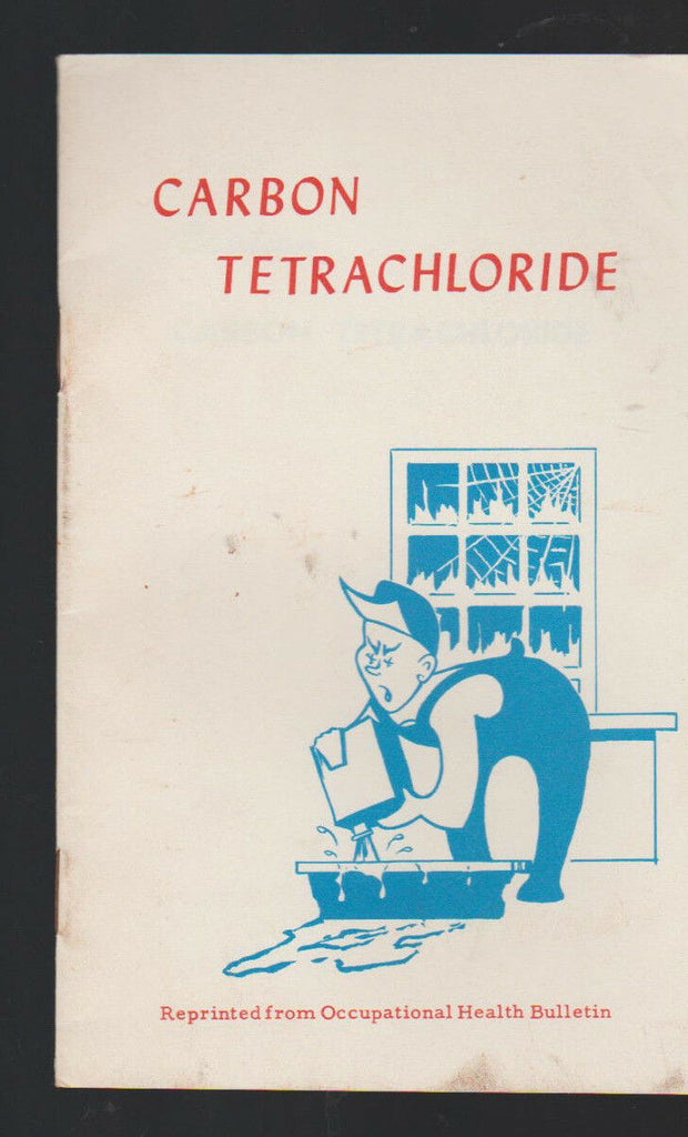 Carbon Tetrachlorine 1962 Booklet Canada Occupational Health Division