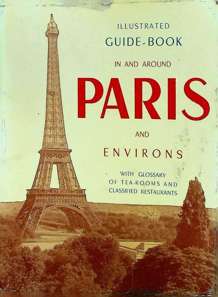 Illustrated Guide-Book In & About Paris & Environs France Booklet 1957