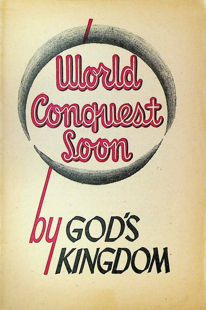 World Conquest Soon by God's Kingdom Watchtower Jehovah's Witnesses 1955