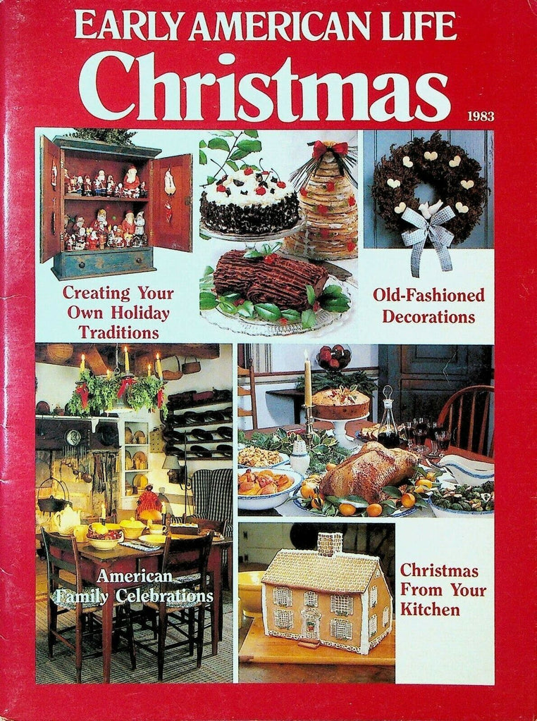 Early American Life Christmas Magazine 1983 Decorations Traditions Celebrations