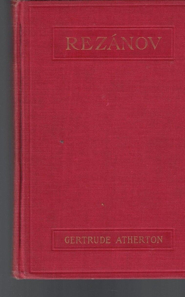 Rezanov by Gertrude Atherton (1906) HC John Wanamaker