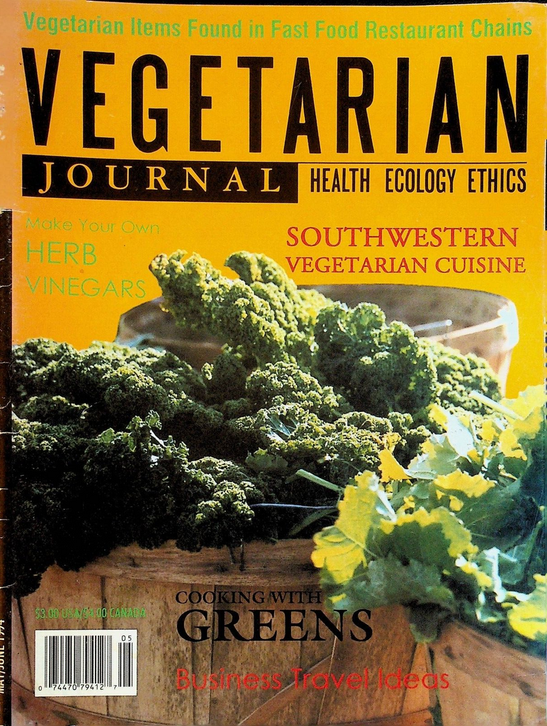 Vegetarian Journal Vol XI1I #3 1994 Southwestern Cuisine Greens Herb Vinegar
