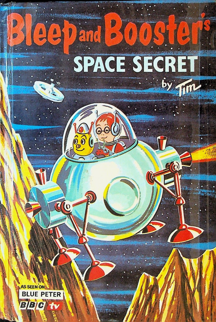 Bleep and Booster's Space Secret by Tim HC BBC TV Blue Peter