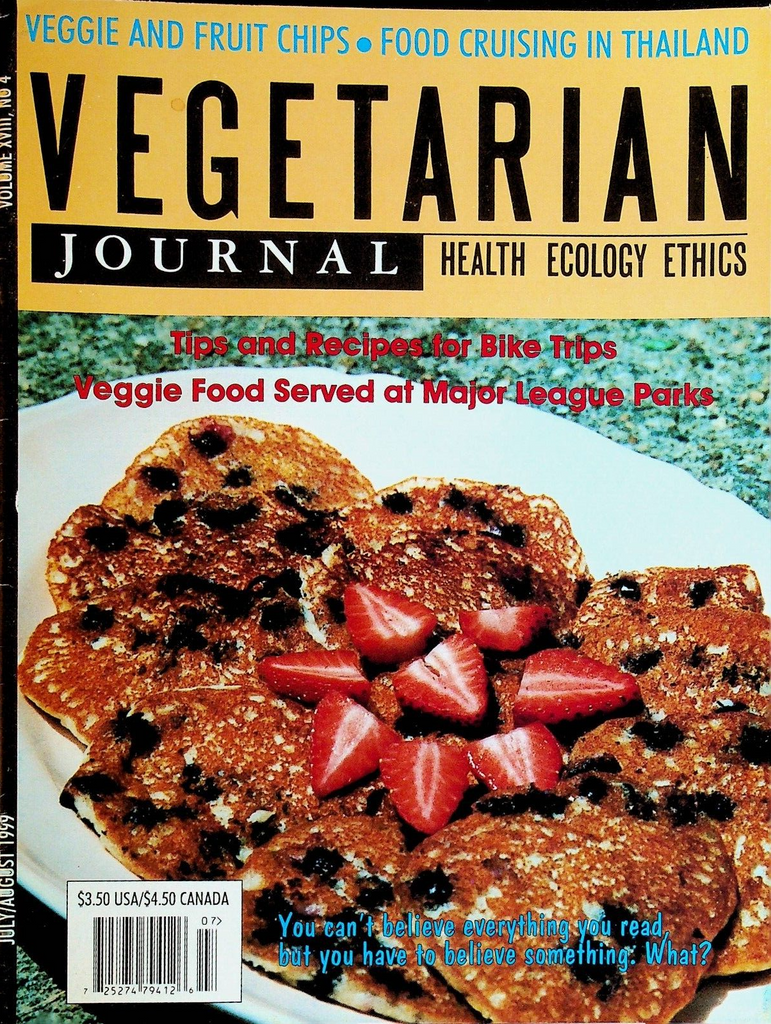 Vegetarian Journal Vol XVIII #4 1999 Veggie Fruit Chips Thailand Food Cruising