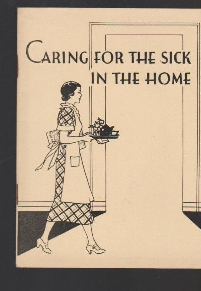 Caring for the Sick in the Home 1936 John Hancock Insurance Booklet