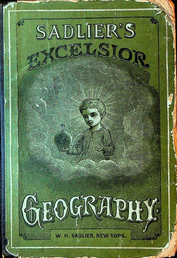 Sadlier's Excelsior Geography #1 HC Book 1896