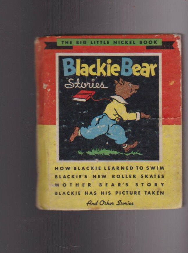 Blackie Bear Stories Big Little Nickel Book Josephine MacCarthy 1935 Whitman