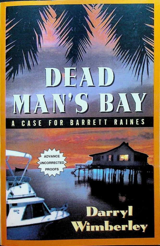 Dead Man's Bay Case for Barrett Raines Uncorrected Proofs 2000 Darryl Wimberley