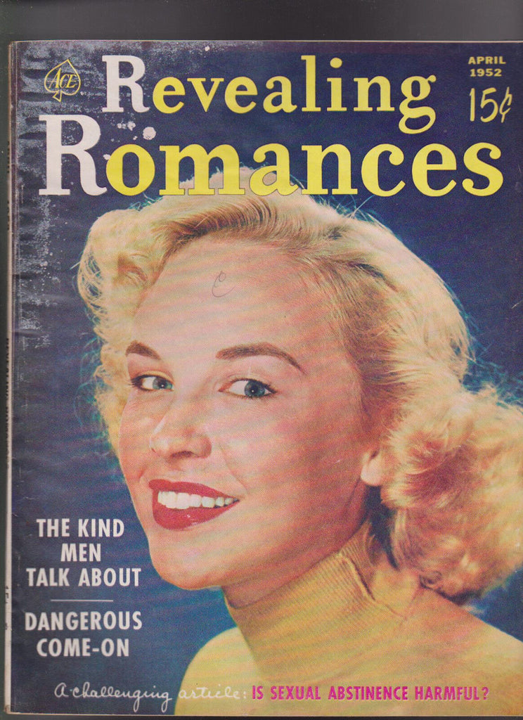 Revealing Romances April 1952 Dangerous Come-On is Sexual Abstinence Harmful