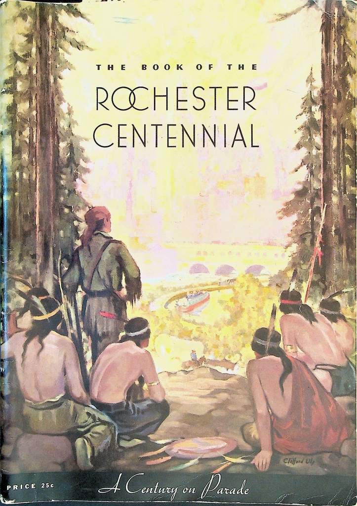 The Book of the Rochester NY Centennial A Century on Parade SC 1934