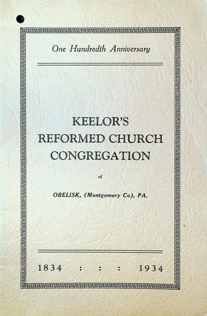 Keelor's Reformed Church Congregation Obelisk Pa 1934 Anniversary Booklet