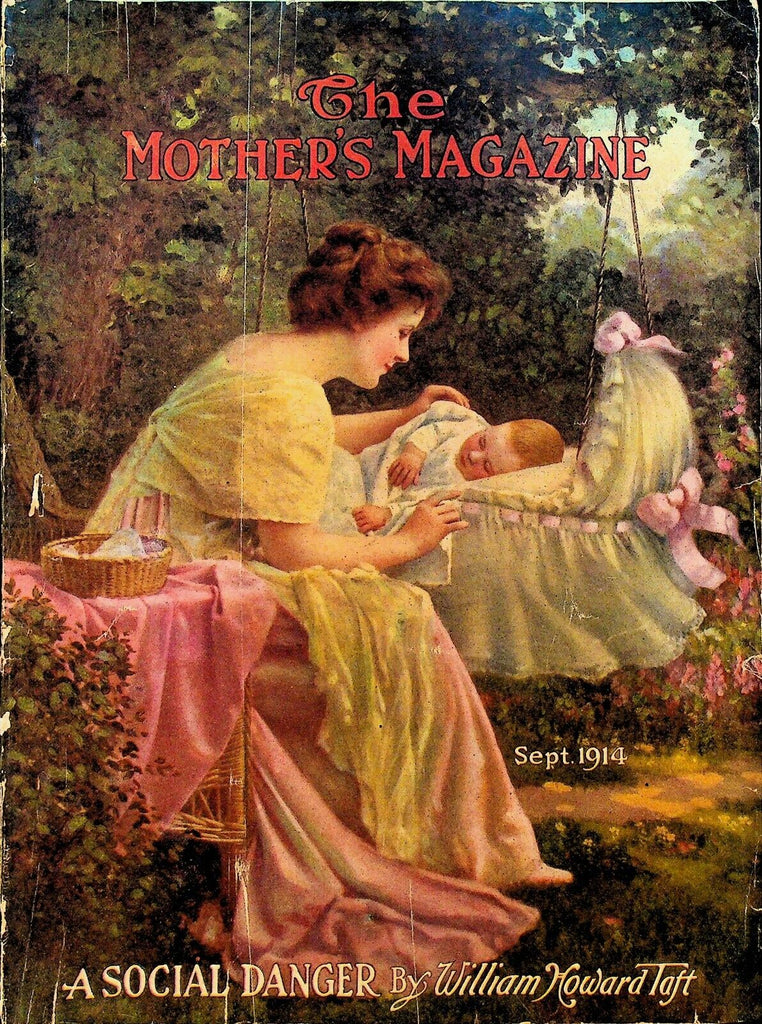 The Mother's Magazine September 1914 William Taft Carolyn Wells Needlework
