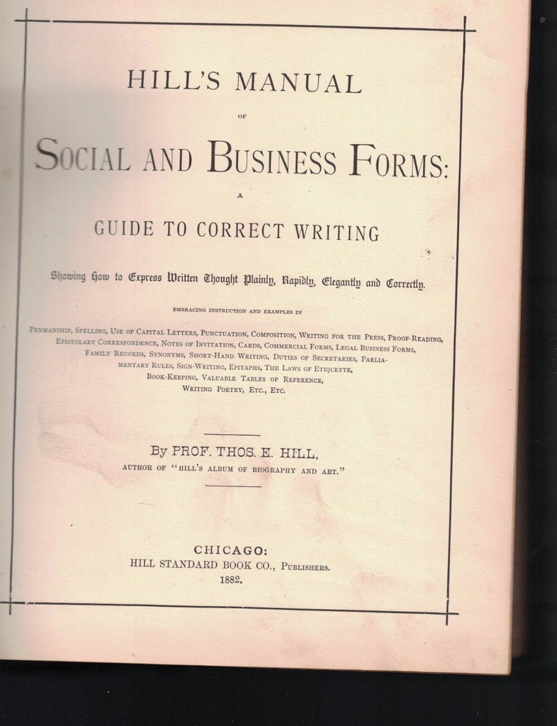 Hill's Manual of Social & Business Forms 1882 A Guide to Correct Writing HC