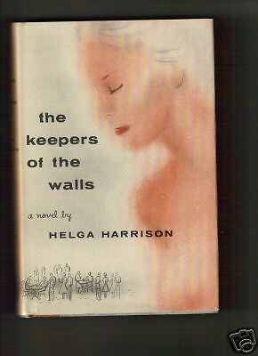 The Keepers of the Walls by Helga Harrison HC DJ 1956