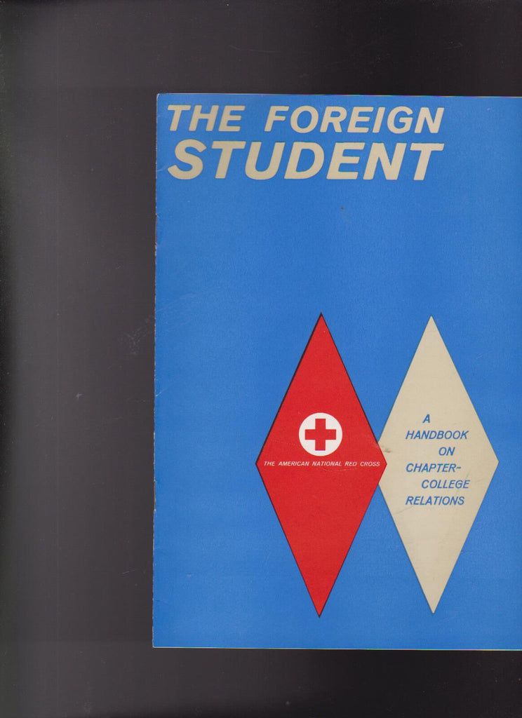 American Red Cross 1962 Booklet The Foreign Student Chapter College Relations