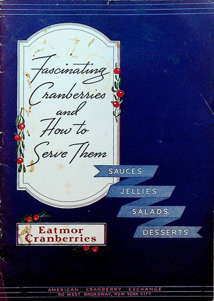 Fascinating Cranberries & How to Serve Them Recipe Booklet Eatmor 1935