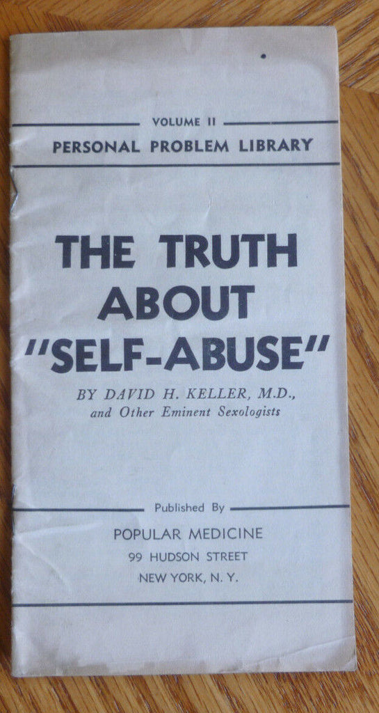 The Truth About Self-Abuse by David H Keller MD 1938 Personal Problem LIbrary