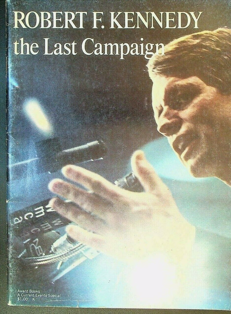 Robert F Kennedy the Last Campaign Memorial Magazine 1968 RFK