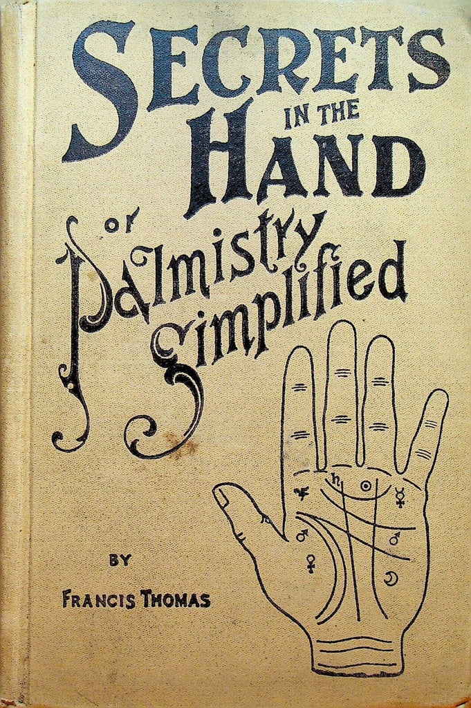 Secrets in the Hand or Palmistry Simplified 1899 Francis Thomas HC Book