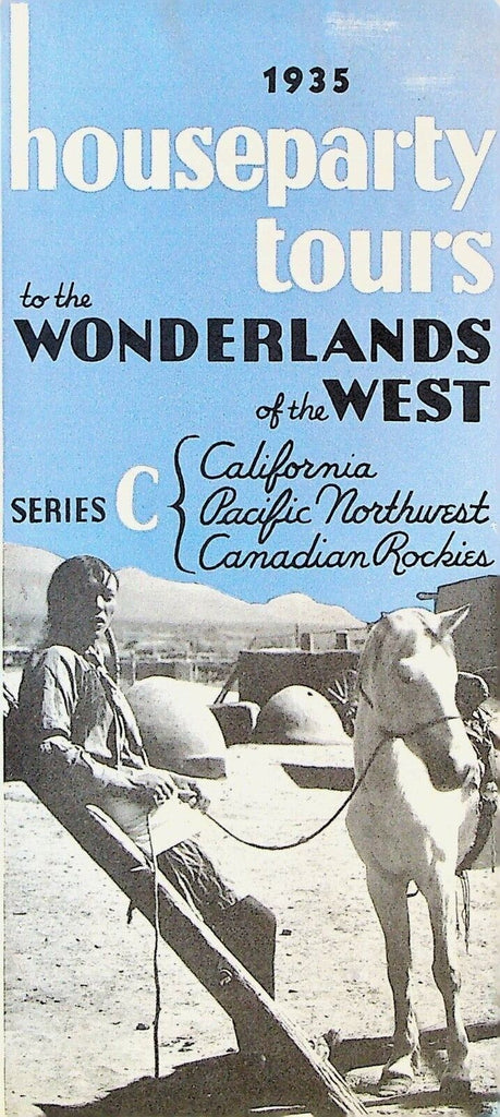 Houseparty Tours 1935 Brochure Wonderlands of West California Canada