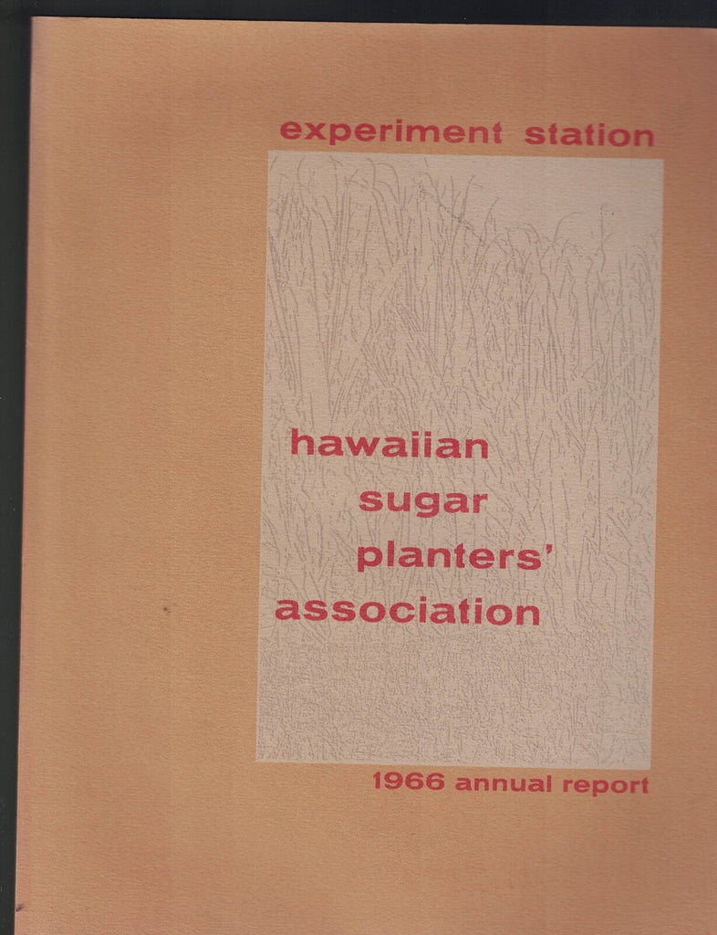 Hawaiian Sugar Planters Association Experiment Station Annual Report 1966